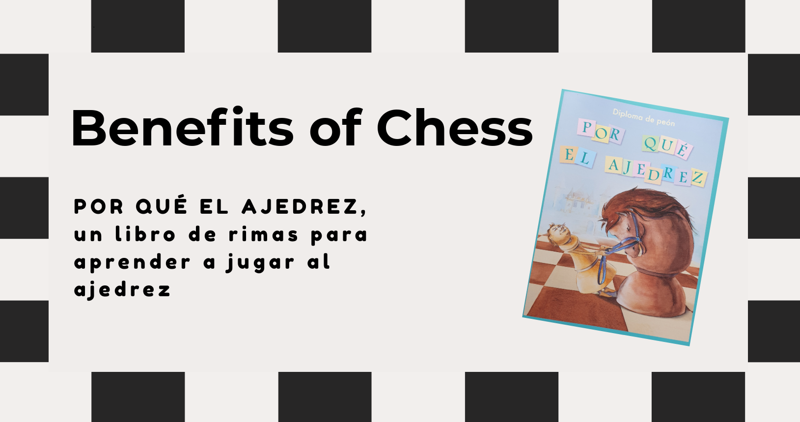 Benefits of Playing Chess for Kids. Por qué el ajedrez, un libro de rimas para aprender a jugar al ajedrez - Globalja