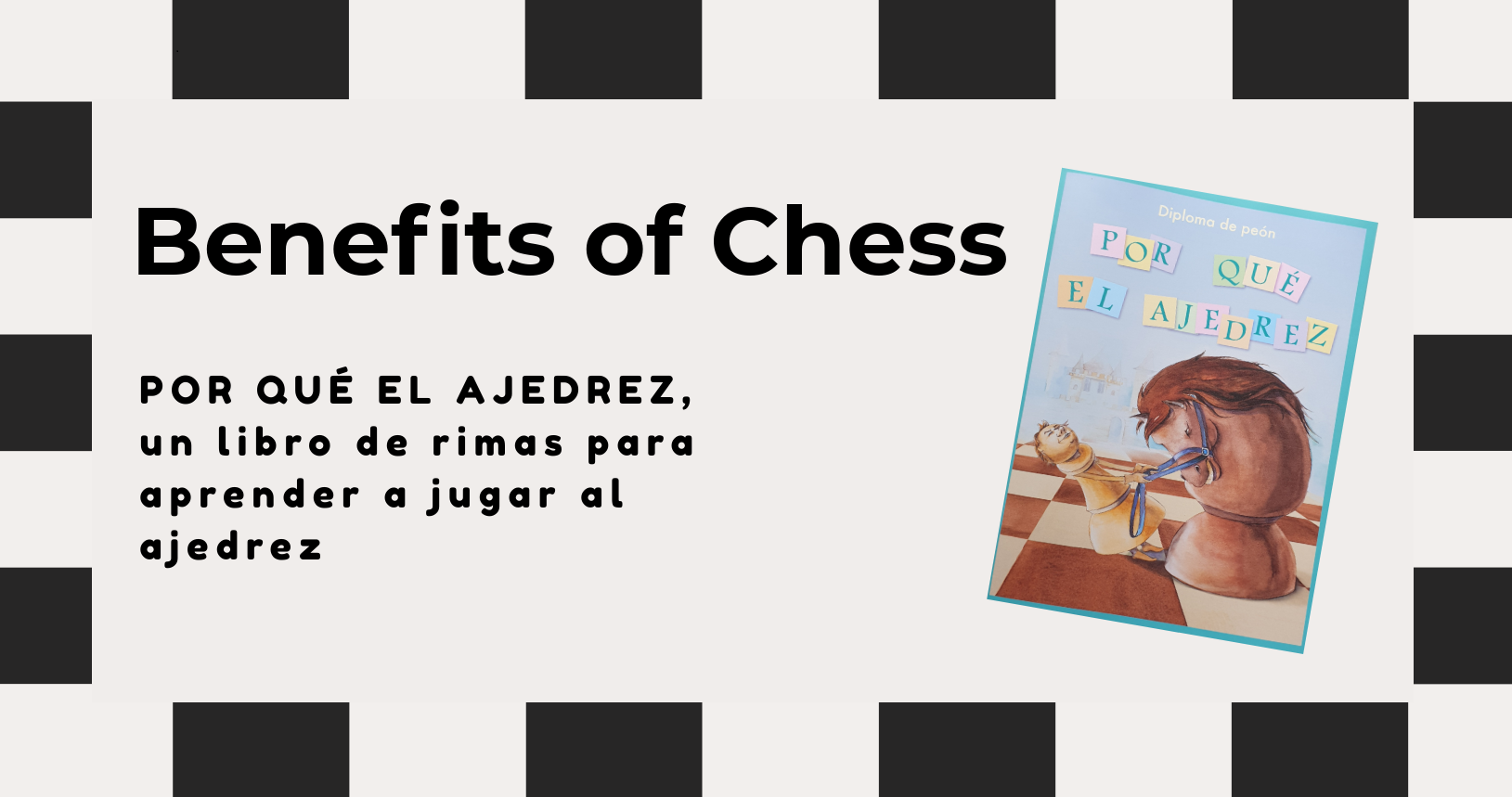 Benefits of Playing Chess for Kids. Por qué el ajedrez, un libro de rimas  para aprender a jugar al ajedrez - Globalja